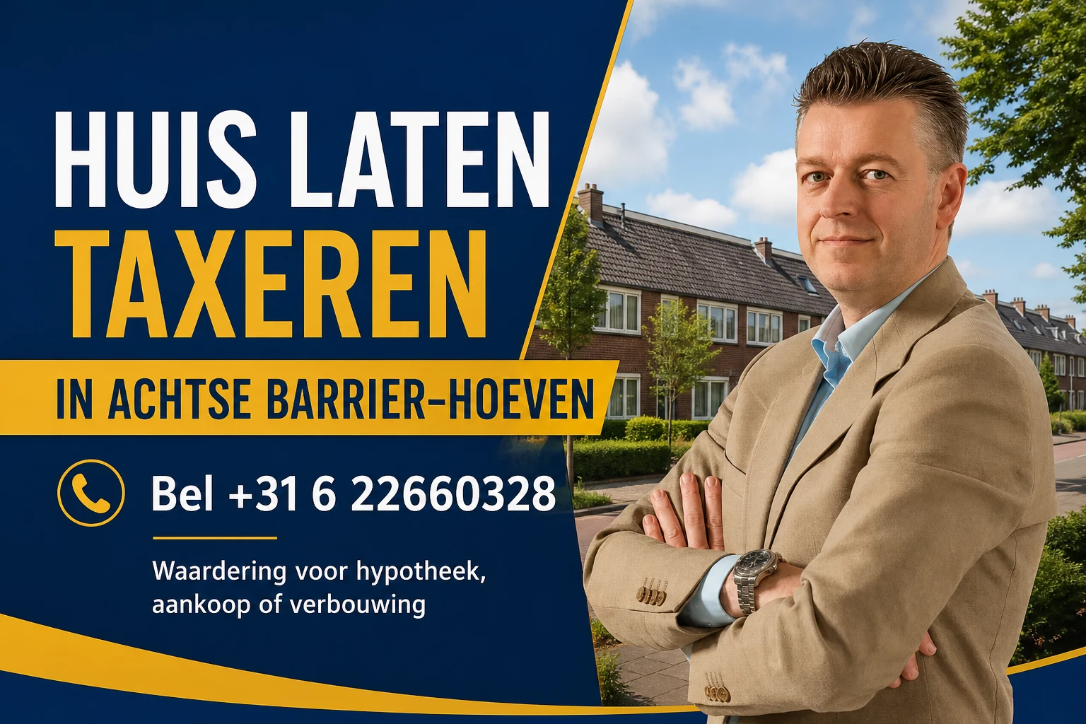 Huis laten taxeren in Achtse Barrier–Hoeven met Dirk-Jan Bonenkamp, bel +31 6 22660328