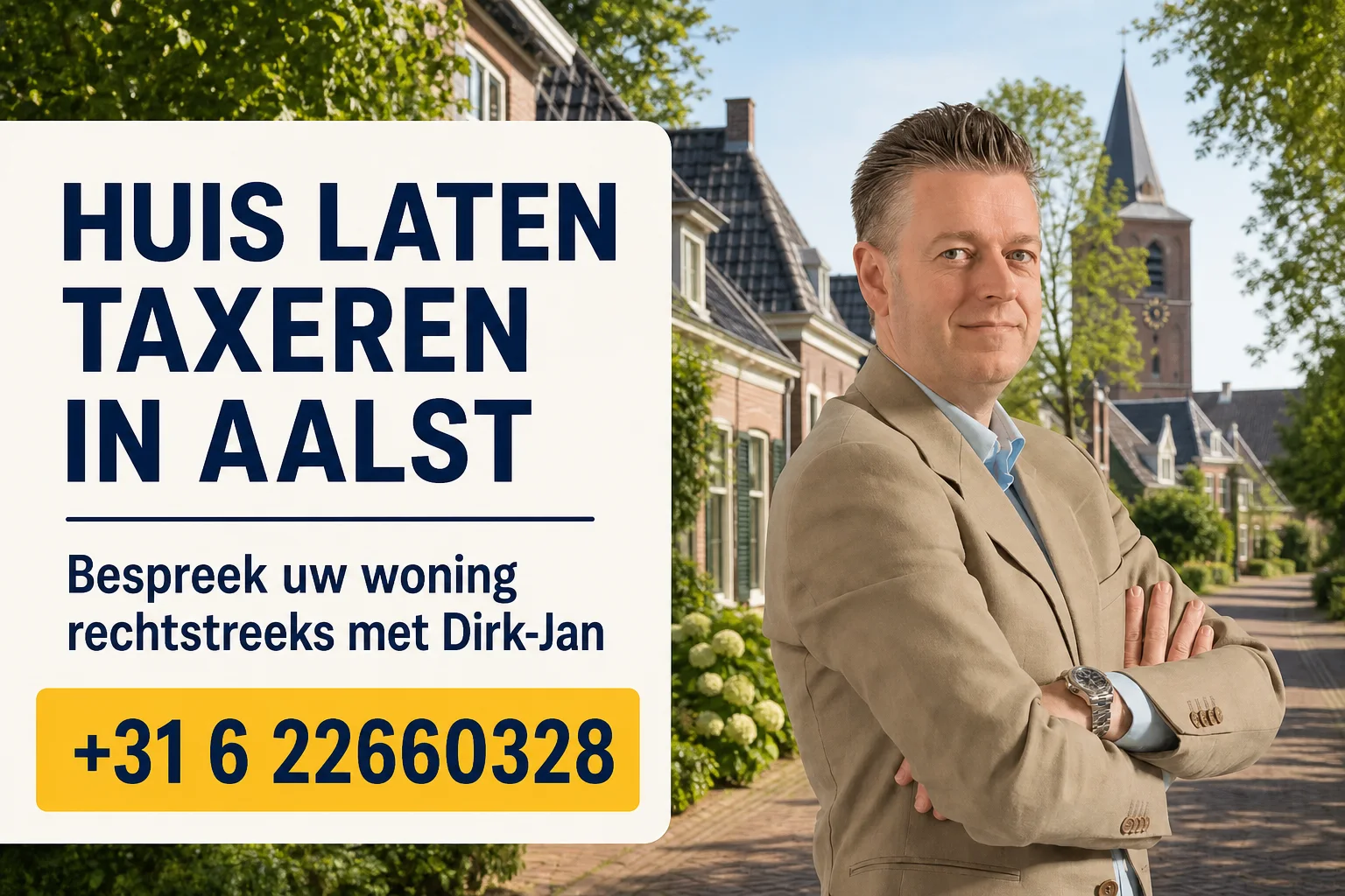 Huis laten taxeren in Aalst met Dirk-Jan Bonenkamp, bel +31 6 22660328