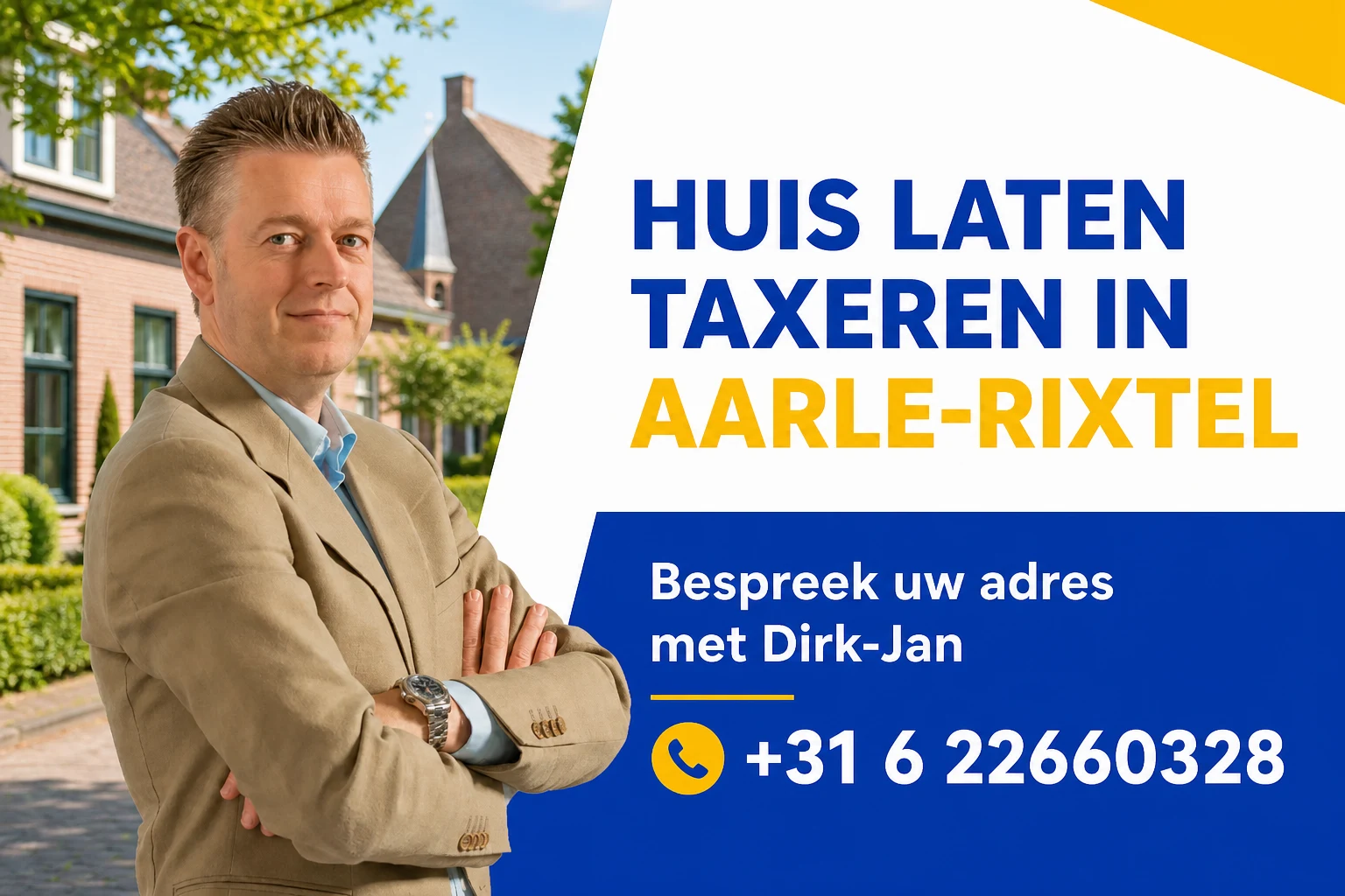 Huis laten taxeren in Aarle-Rixtel met Dirk-Jan Bonenkamp, bel +31 6 22660328