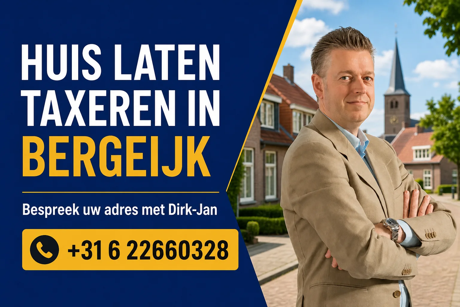 Huis laten taxeren in Bergeijk met Dirk-Jan Bonenkamp, bel +31 6 22660328
