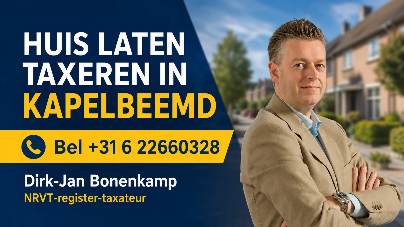 Huis laten taxeren in Kapelbeemd met Dirk-Jan Bonenkamp, bel +31 6 22660328