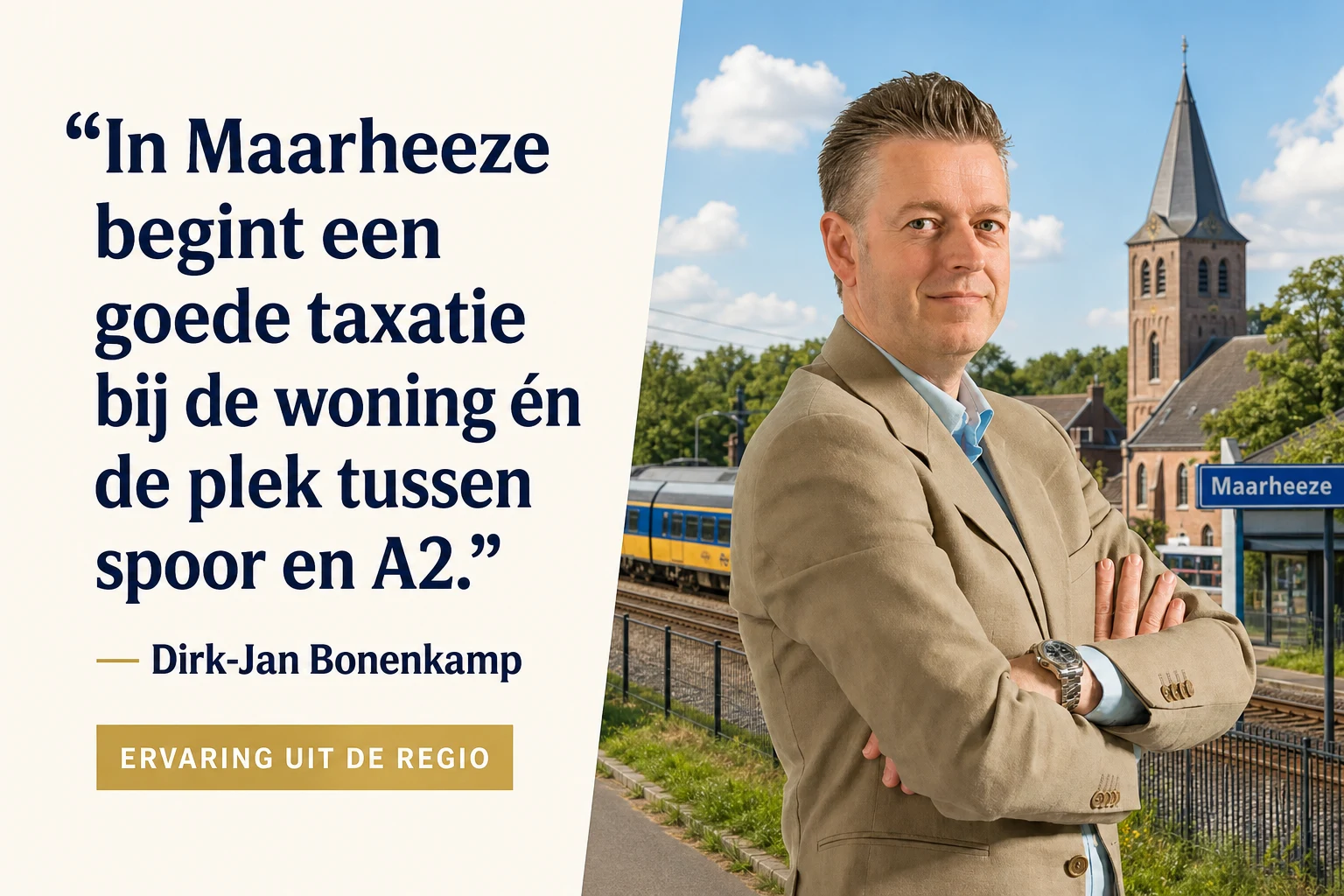 Huis laten taxeren in Maarheeze | NWWI | €599 all-in 6 Dirk-Jan Bonenkamp over taxeren in Maarheeze tussen spoor en A2