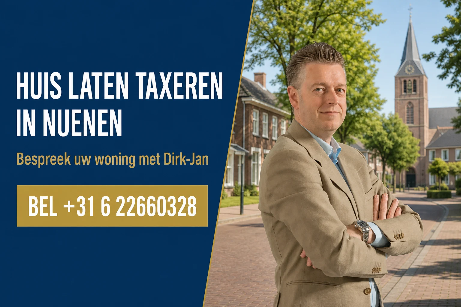 Huis laten taxeren in Nuenen met Dirk-Jan Bonenkamp, bel +31 6 22660328