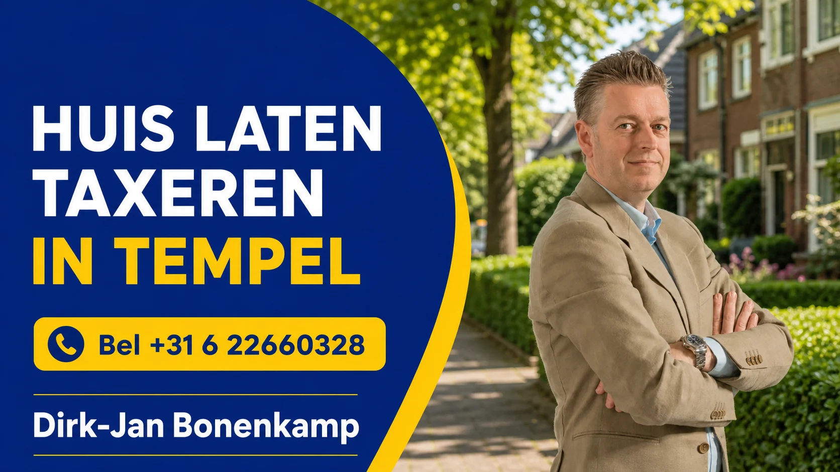 Huis laten taxeren in Tempel, bel +31 6 22660328
