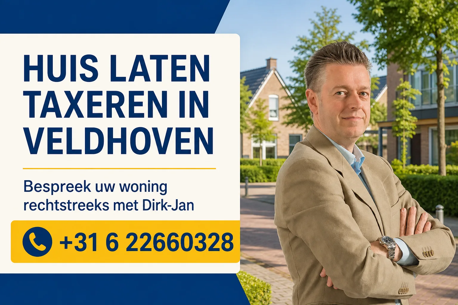 Huis laten taxeren in Veldhoven met Dirk-Jan Bonenkamp, bel +31 6 22660328