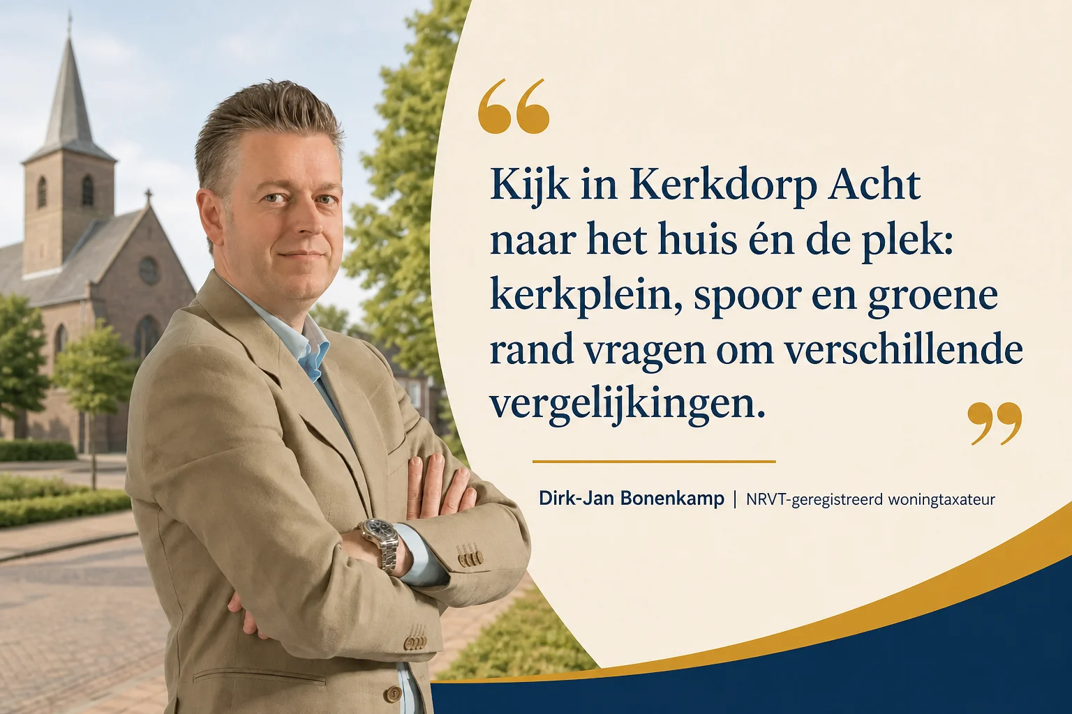 Huis laten taxeren in Kerkdorp Acht | lokale markt en WOZ 6 Dirk-Jan Bonenkamp over woning en plek in Kerkdorp Acht