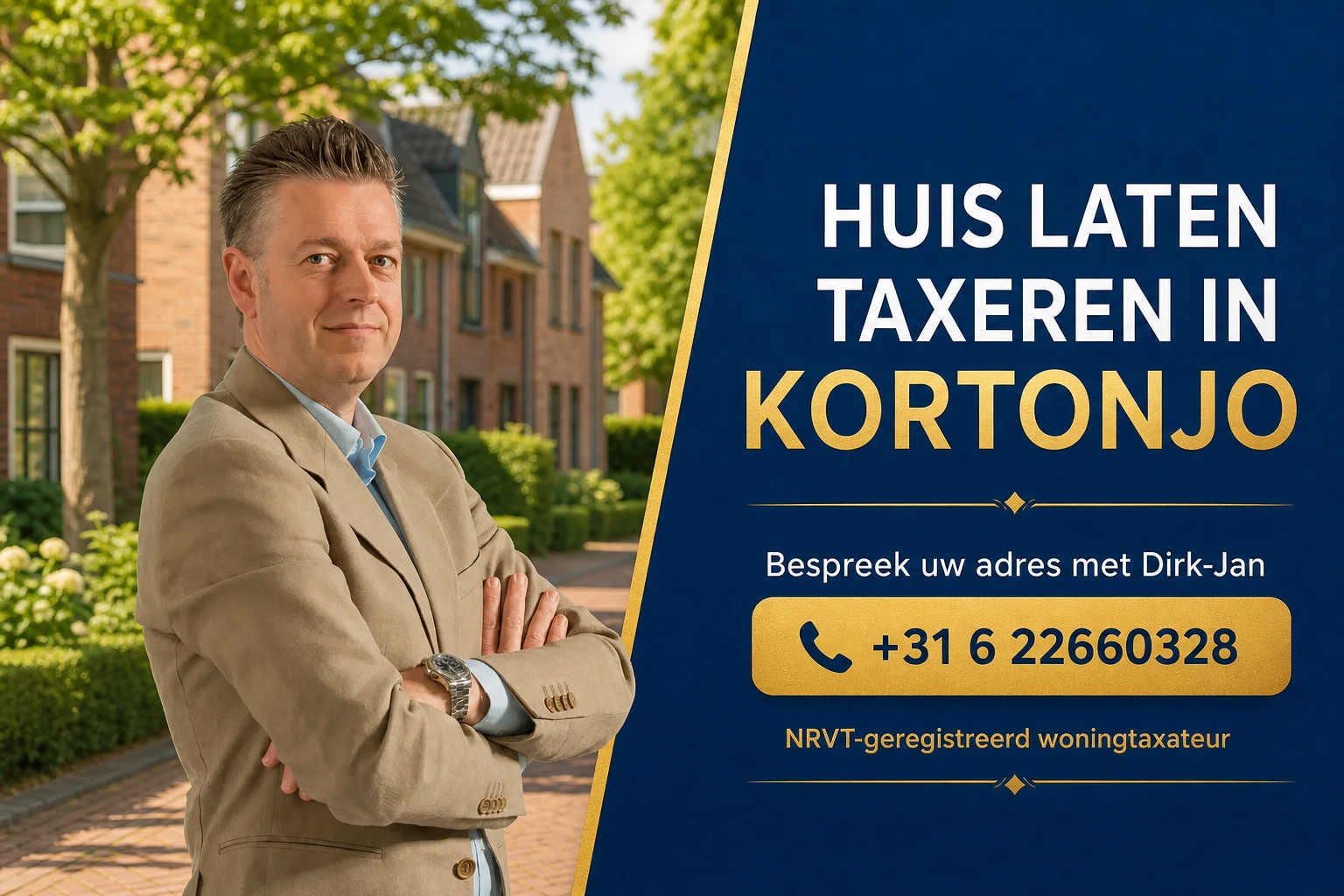 Huis laten taxeren in Kortonjo met Dirk-Jan Bonenkamp, bel +31 6 22660328
